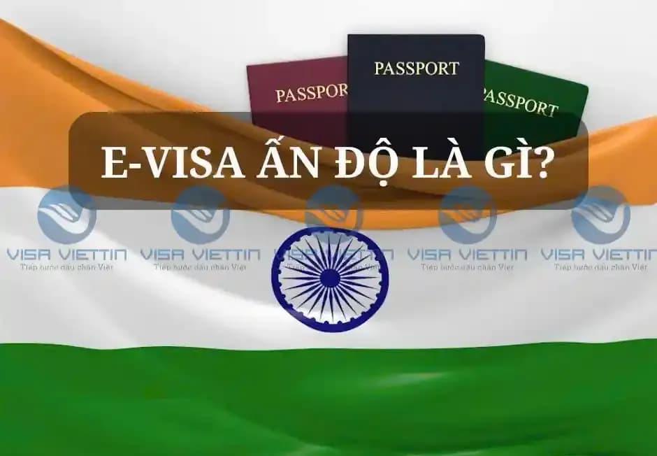 E-Visa Ấn Độ là gì? So sánh thời hạn 30 ngày, 1 năm, 5 năm 2026