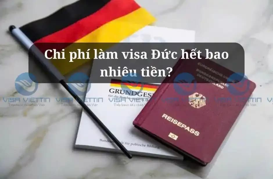 Chi phí làm visa Đức hết bao nhiêu tiền?