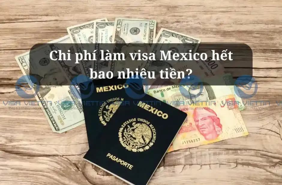 Chi phí làm visa Mexico hết bao nhiêu tiền?