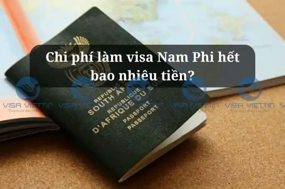 Chi phí làm visa Nam Phi hết bao nhiêu tiền?