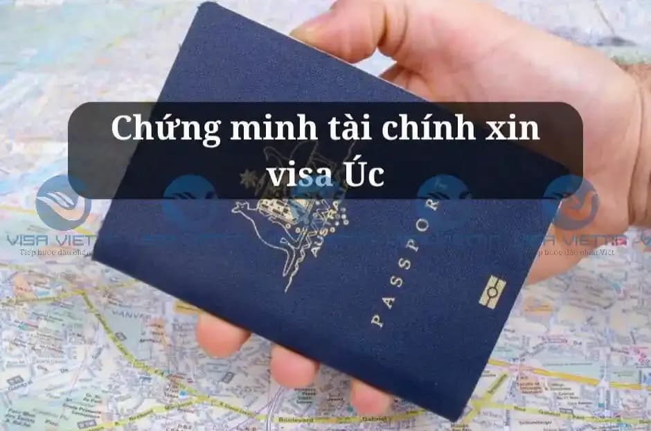 Chứng minh tài chính xin visa Úc: hồ sơ và cách trình bày chuẩn 2026