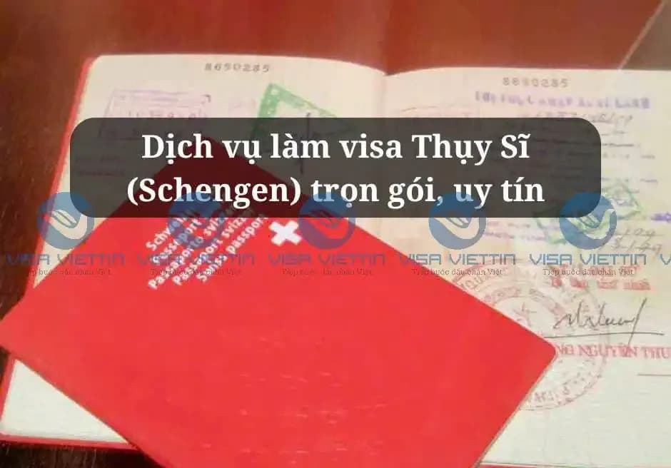 Dịch vụ làm visa Thụy Sĩ (Schengen) trọn gói, uy tín - Visa Viettin