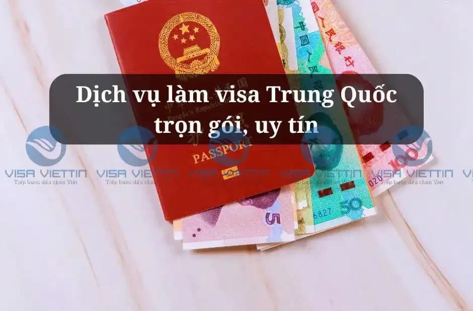 Dịch vụ làm visa Trung Quốc trọn gói, uy tín - Visa Viettin