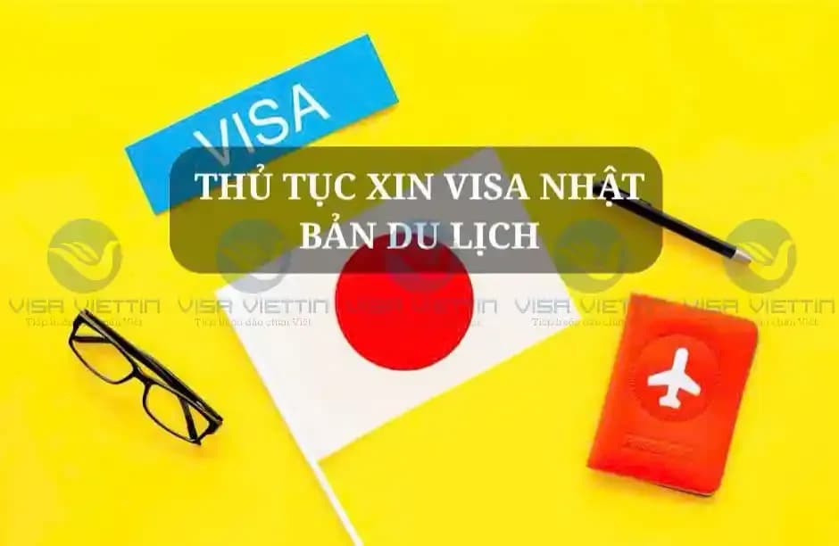 Thủ tục xin visa Nhật Bản du lịch chi tiết từ A-Z 2026